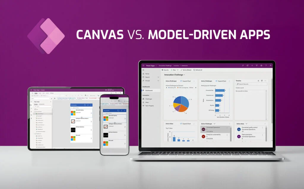 Microsoft Power Apps Applications – When to Choose Canvas Apps and When to Choose Model-Driven Apps?